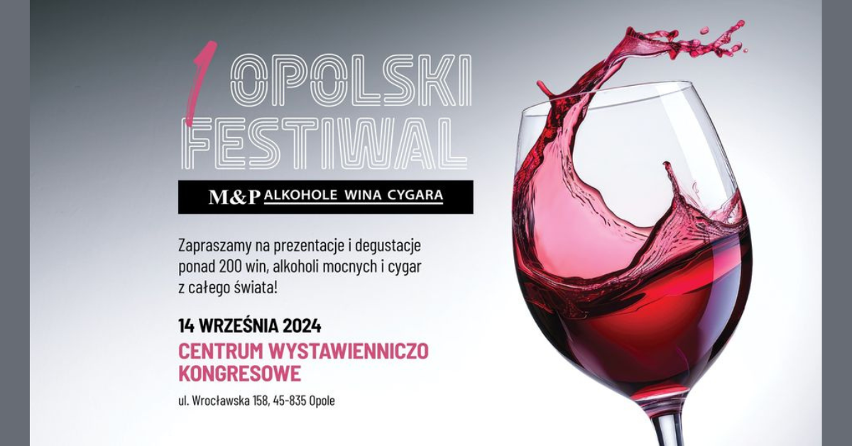 I Opolski Festiwal M&P Alkohole Wina Cygara