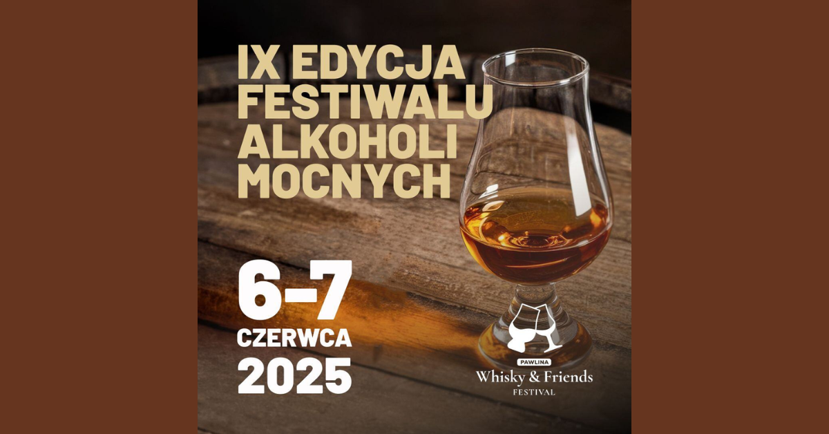 IX Festiwal Whisky & Friends