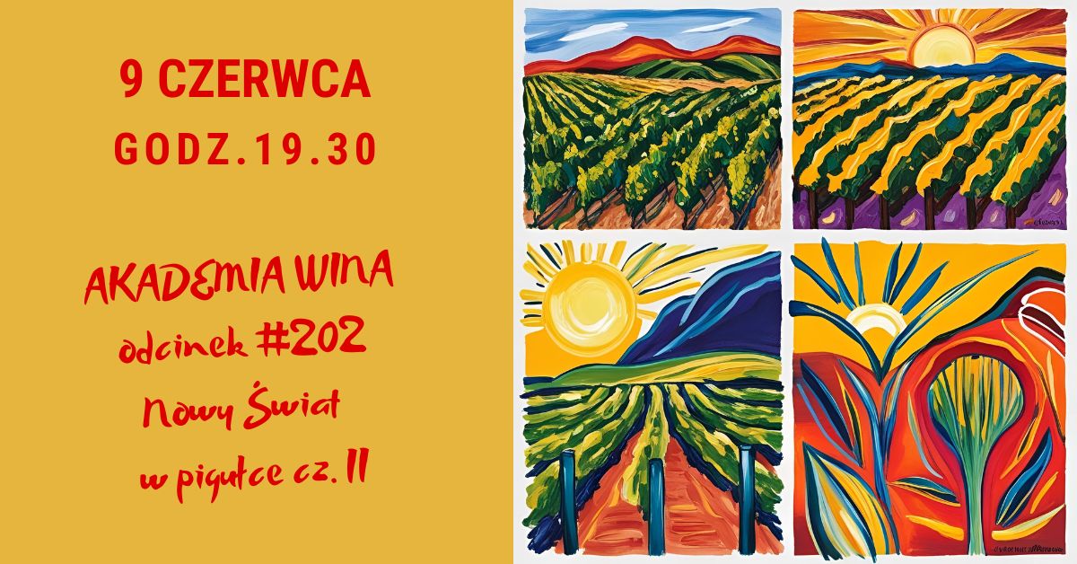 Akademia Wina. Nowy Świat w pigułce cz. II