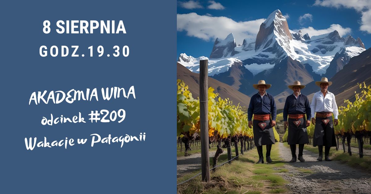 Akademia Wina. Wakacje w Patagonii