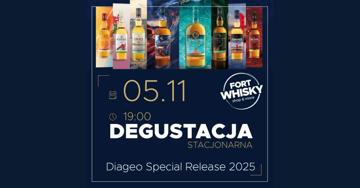 Degustacja Diageo Special Release 2025